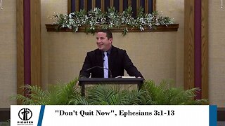 "Don't Quit Now", Ephesians 3:1-13