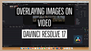 How to Overlay Images in DaVinci Resolve 17