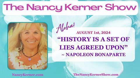 “History is a Set of LIES Agreed Upon." ~ Napolean Bonaparte
