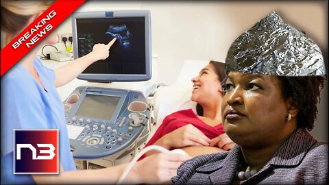 WATCH: Stacey Abrams Promotes False Science About 6 Week Fetal Heartbeat