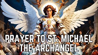 Prayer To St Michael The Archangel