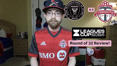 RSR6: Inter Miami CF 4-3 Toronto FC Leagues Cup 2024 Round of 32 Review!