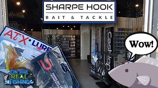 New Tackle Shop in Town: Sharpe Hook Bait & Tackle Fishing Challenge!