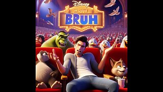 Disney movie:Bruh, Overview