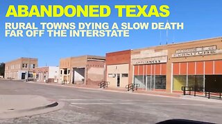 ABANDONED TEXAS: Rural Towns DYING A Slow DEATH - Far Off The Interstate