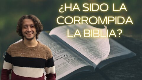 ¿Ha sido corrompida la Biblia? - Valerian Gamgebeli D.