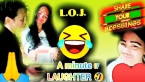 L.O.J ( LAUGH OUT JOY😂) A MINUTE OF LAUGHTER 😂( SHARE YOUR BLESSINGS 🙏 )original comedy series