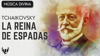 💥 TCHAIKOVSKY ❯ La Reina de Espadas ❯ Overture 🎶