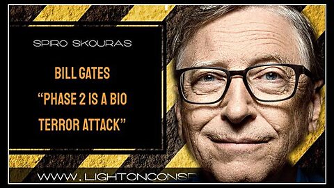 Phase 2 Is A Bioterrorist Attack, According To Bill Gates