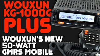 Wouxun KG-1000G PLUS - Review Of New KG1000+ GMRS Radio From Wouxun And BuyTwoWayRadios