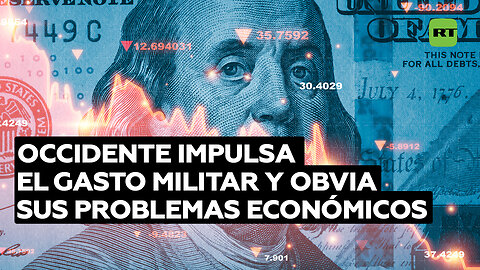 Occidente impulsa el gasto militar y obvia sus problemas económicos