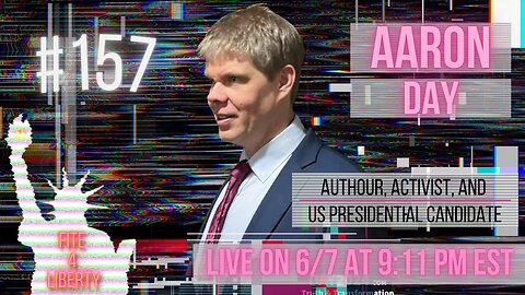 #157 Economist, Author, and Presidential Candidate, Aaron Day