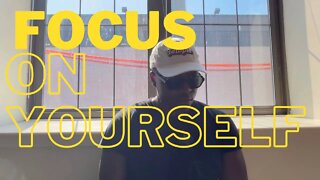 Focus on Yourself