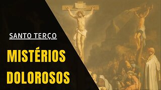 Santo Terço - Mistérios Dolorosos (11/08/2023)