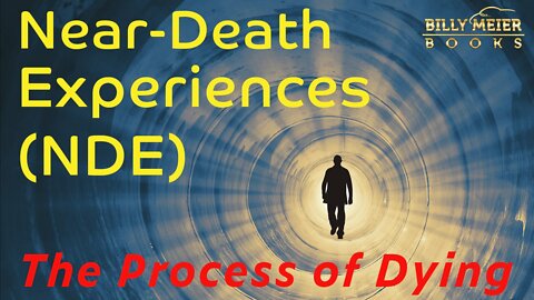 Billy Meier: Near-Death Experiences (NDE)