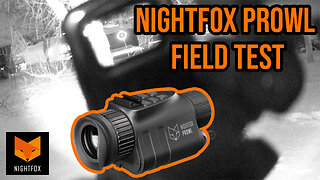 Field Testing the Nightfox Prowl Night Vision Monocular