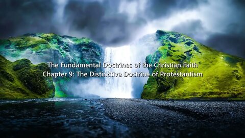 Fundamental Doctrines - The Distinctive Doctrine of Protestantism