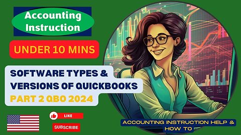 QuickBooks Software Types & Versions Part 2 QBO 2024
