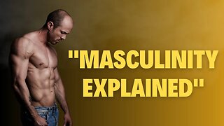 The true meaning of Masculinity |psychology facts| Masculinity guidance