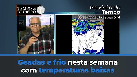 Geadas e frio nesta semana com temperaturas baixas no centro-sul Chuvas ao Norte e faixa leste do NE