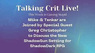 Talking Crit Live! w/ Greg Christopher (ShadowSun) Tonight @ 8 PM Eastern