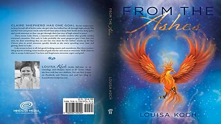 Book Trailer for From The Ashes by Louisa Koch