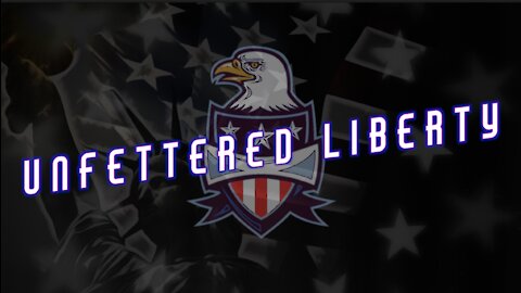 Unfettered Liberty: Episode 10