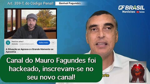 Canal do Mauro Fagundes foi hackeado, inscrevam-se no seu novo canal!