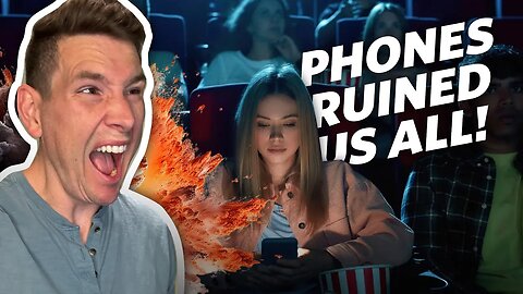 Phones Have RUINED Everyone! - RANT