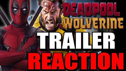 Deadpool 3 WILL NOT Save Marvel - Deadpool 3 Trailer Reaction