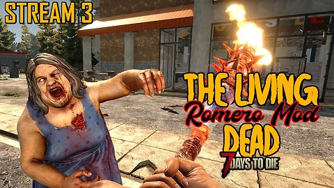 The Living Dead (Romero Mod) | 7 Days to Die A20 | Stream 3 #live