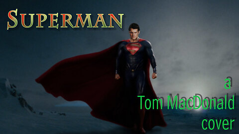 Superman -Tom MacDonald cover by Joyce the Voice, dedicated to fighting for our children 3/7/24