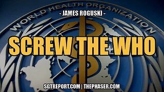 SCREW THE WHO -- JAMES ROGUSKI