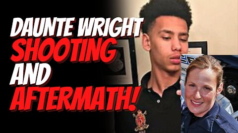 Daunte Wright Details. What Happened and What is Happening Now.