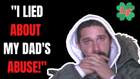 Shia LaBeouf LIED ABOUT BEING ABUSED BY HIS FATHER!