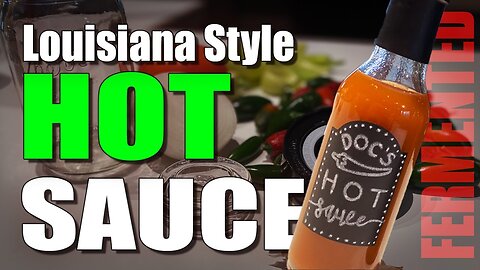 Fermented Louisiana Style Hot Sauce - TOO EASY!