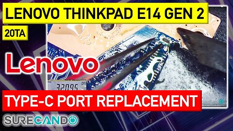 Revive Your LENOVO ThinkPad E14 Gen 2 Type 20TA Laptop_ DIY Type-C Port Replacement Tutorial!