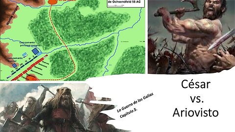 CESAR CONTRA ARIOVISTO (La Guerra de las Galias capítulo 3)