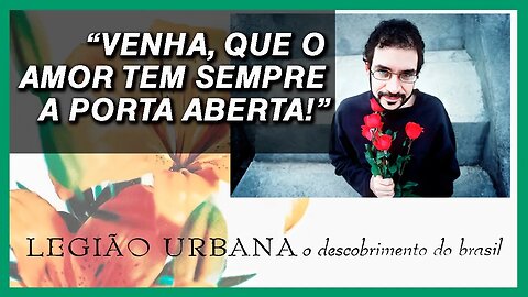 Análise da música 'Perfeição' de Renato Russo, em 'O Descobrimento do Brasil' da Legião Urbana