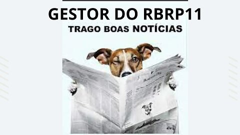 #RBRP11 TRAGO BOAS NOVAS.....