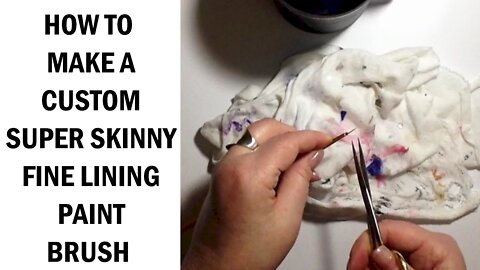 How To Make a Super Skinny Fine Lining Paint Brush