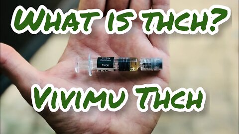 WHAT IS THC-H?!?…💉💉💉Lifestyle-10% #thch #hemp #legal #vivimu