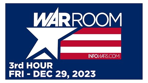 WAR ROOM [3 of 3] Friday 12/29/23 • News, Reports & Analysis • Infowars