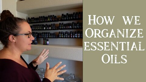 Organize Essential Oils So They Are Easy to Use