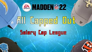 All Capped Out: Madden NFL 22 Salary Cap Franchise Week 5 | 2nd Half