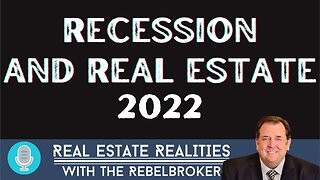 Real Estate And Recession 2022