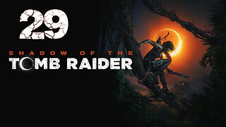 Shadow of the Tomb Raider 029 Just out of Reach