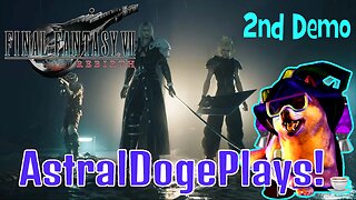 FF7 Rebirth - 2nd Demo - AstralDogePlays!