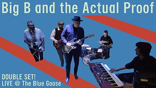 Big B and the Actual Proof 🎵 Brian Burleson 🎸 Mitch Sharpe 🥁 Erin Pitman 🎹 Cam Dixon 🎷 Joshua James