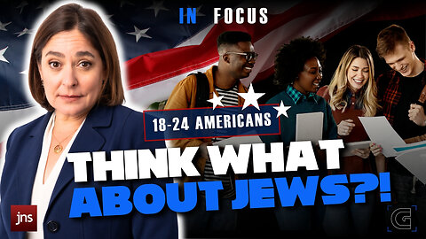 Young Americans Want to See the End of Israel | The Caroline Glick Show In-Focus